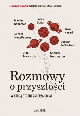 Rozmowy o przyszłości - Jankowicz Grzegorz, Janowska Katarzyna, Sowiński Michał