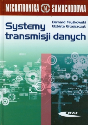 Systemy transmisji danych - Fryśkowski Bernard, Grzejszczyk Elżbieta