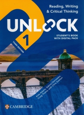Unlock 1 Reading, Writing and Critical Thinking Student's Book with Digital Pack - Sabina Ostrowska, Kate Adams, Craig Thaine, Chris Sowton