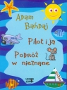 Pilot i ja Podróż w nieznane
	 (Audiobook) Bahdaj Adam