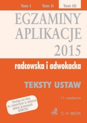 Egzaminy Aplikacje 2015 radcowska i adwokacka t.3 - <br />