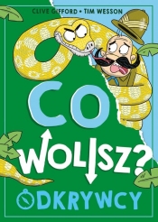 Co wolisz? Odkrywcy - Clive Gifford