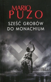 Sześć grobów do Monachium - Mario Puzo