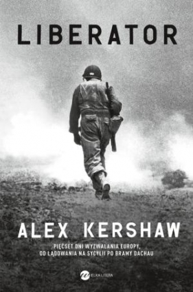 Liberator - Alex Kershaw