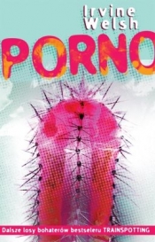 Porno - Irvine Welsh