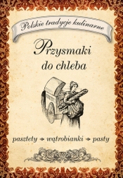 Przysmaki do chleba