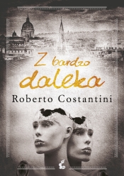 Z bardzo daleka - Roberto Costantini