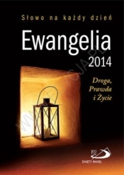 Ewangelia 2014. Droga, Prawda i Życie (OT) - Opracowanie zbiorowe
