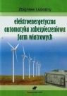 Elektroenergetyczna automatyka zabezpieczeniowa farm wiatrowych  Zbigniew Lubośny