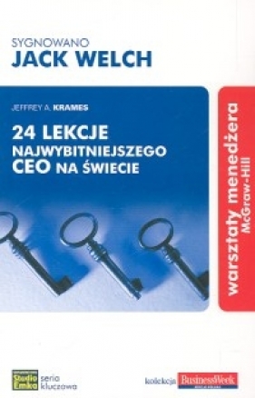 24 Lekcje najwybitniejszego ceo na świecie - Krames Jeffrey A.