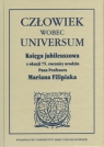 Człowiek wobec universum Księga jubileuszowa z okazji 75. rocznicy urodzin