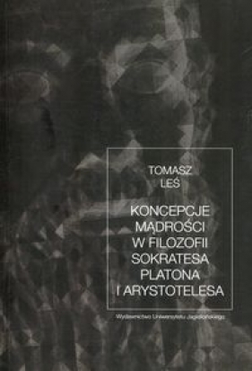 Koncepcje mądrości w filozofii Sokratesa... - Tomasz Leś