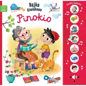 Naciśnij i posłuchaj! Bajka dźwiękowa. Pinokio - Monika Basiejko