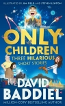 Only Children. Three Hilarious Short Stories David Baddiel