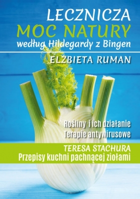 Lecznicza moc natury według Hildegardy z Bingen