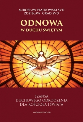 Odnowa w Duchu Świętym - Mirosław Piątkowski, Zdzisław Grad