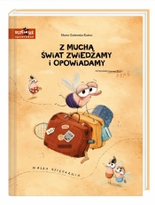 Z muchą świat zwiedzamy i opowiadamy - Marta Galewska-Kustra