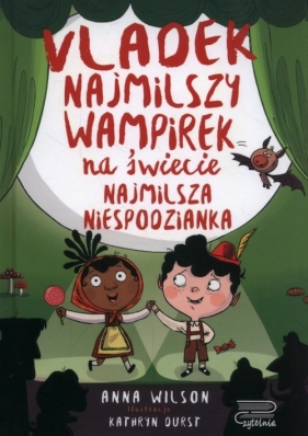 Vladek - najmilszy wampirek na świecie. Tom 4. Najmilsza niespodzianka - Anna Wilson