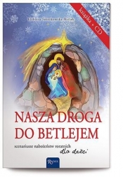 Nasza droga do Betlejem - Elżbieta Śnieżkowska-Bielak