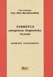 Cukrzyca patogeneza, diagnostyka, leczenie