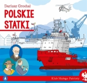 Klub Małego Patrioty. Polskie statki - Grochal Dariusz