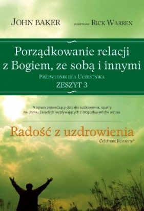 Radość z uzdrowienia. Przewodnik dla uczestnika 3 - John Baker