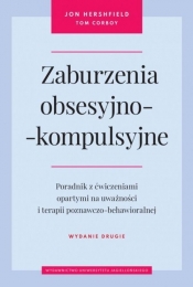 Zaburzenia obsesyjno-kompulsyjne. Wydanie drugie - Jon Hershfield, Tom Corboy