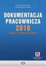 Dokumentacja pracownicza 2010 ? wzory z komentarzem (z suplementem Renata Mroczkowska, Patrycja Potocka-Szmoń