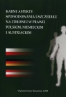 Karne aspekty spowodowania uszczerbku na zdrowiu w prawie polskim, niemieckim i