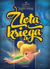 Dzwoneczek i bestia z Nibylandii Złota księga - Opracowanie zbiorowe