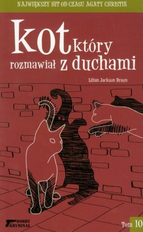 Kot który rozmawiał z duchami Tom 10 - Braun Lilian Jackson<br />