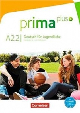 Prima plus A2.2 Deutsch fur Jugendliche Arbeitsbuch mit interaktiven Übungen online - Jin, Friederike; Rohrmann, Lutz; Zbrankova, Milena