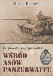 Wśród asów Panzerwaffe - Kurowski Franz