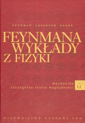 Feynmana wykłady z fizyki 1 Część 1 - Richard P. Feynman, Robert B. Leighton, Matthew Sands