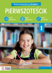 Pierwszoteścik. Testy kompetencji. Klasa 1 - Katarzyna Włodarczyk