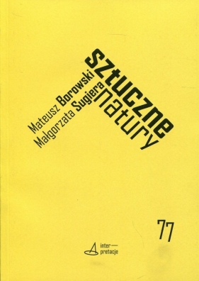 Sztuczne natury - Borowski Mateusz, Sugiera Małgorzata