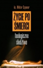 Życie po śmierci. Teologiczne śledztwo - Wiktor Szponar
