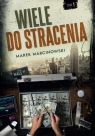 Wiele do stracenia Marcinowski Marek