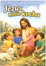 Katechezy dla przedszkolaków. Jezus mnie kocha Opracowanie zbiorowe
