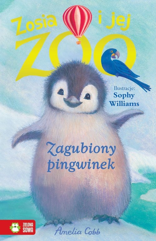 Zosia i jej zoo Zagubiony pingwinek