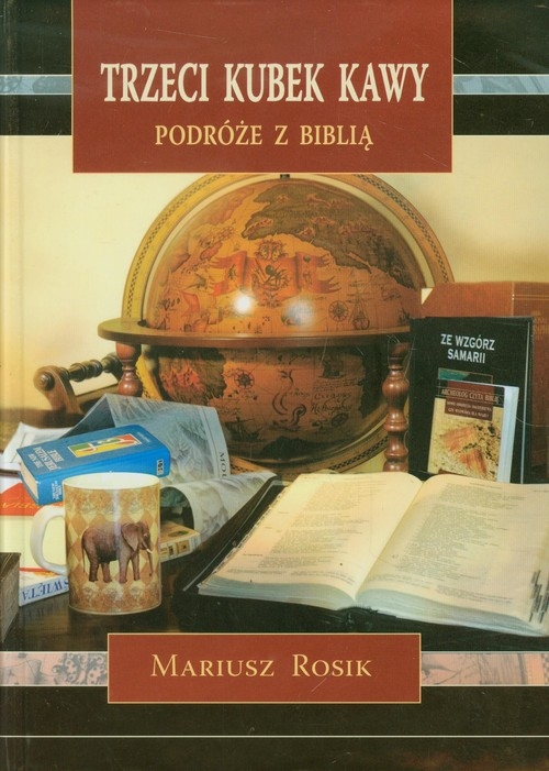 Trzeci kubek kawy Podróże z Biblią