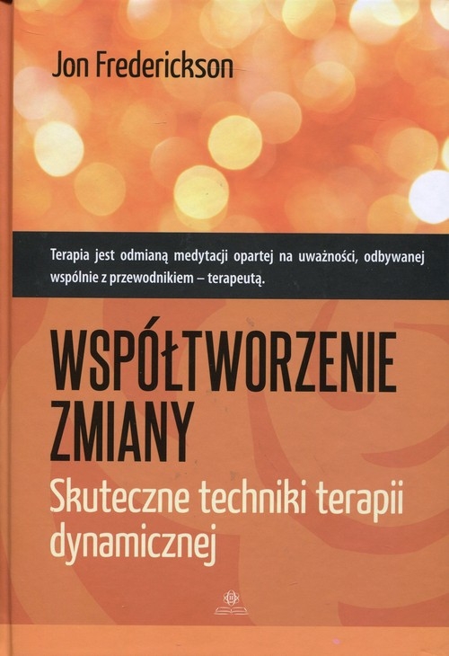 Współtworzenie zmiany. Skuteczne techniki terapii dynamicznej