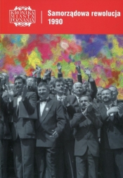 Kronika Miasta Poznania 2/2016 Samorządowa rewolucja 1990