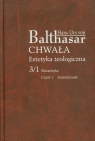 Chwała Estetyka teologiczna 3/1 Metafizyka Część 1 Starożytność Balthasar Hans Urs