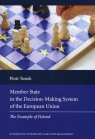Member State in the Decision Making System of the European UnionThe Tosiek Piotr