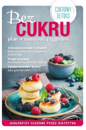 Bez Cukru. Plan + menu na 4 tygodnie - Opracowanie zbiorowe