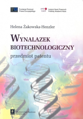 Wynalazek biotechnologiczny - Henzler-Żakowska Helena