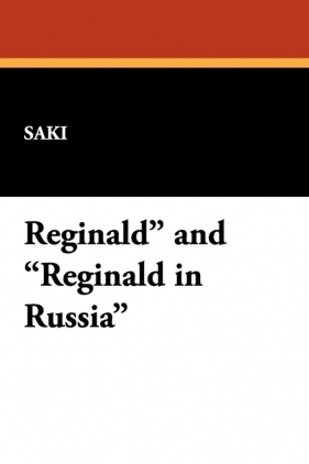 Reginald and Reginald in Russia - Saki