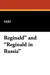 Reginald and Reginald in Russia - Saki