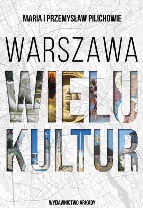 Warszawa wielu kultur - Pilich Maria, Pilich Przemysław